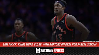 Amick Kings were close with Raptors on deal for Pascal Siakam [upl. by Doscher]