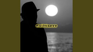 Guiltiness [upl. by Vorster]