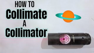 How To Collimate A Laser Colliimator [upl. by Schuman]