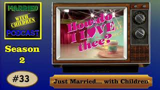 Just Married with Children  Married with Children Podcast 33 [upl. by Rowen]