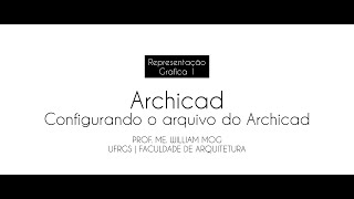 ARCHICAD 2Configurando o Arquivo do Archicad [upl. by Dranyl]