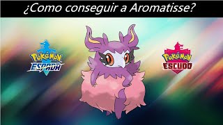 Como conseguir a Aromatisse en Pokemon Espada y Escudo [upl. by Einatirb66]