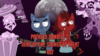 Pothead Zombies 2 Dead By Day Stoned By Night OST [upl. by Trip]