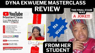 DYNA EKWUEME YOUTUBE MASTERCLASS REVIEW FROM HER STUDENT  Dyna EKwueme Masterclass Review [upl. by Nasas]