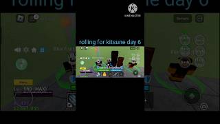 rolling for kitsune day 6 bloxfruit roblox [upl. by Gonick]