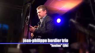 JeanPhilippe Bordier Trio  quotKoulouquot [upl. by Lotz276]