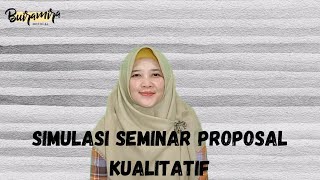 SIMULASI SEMINAR PROPOSAL kualitatif [upl. by Bria924]