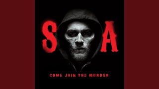 Come Join the Murder From Sons of Anarchy [upl. by Drye]