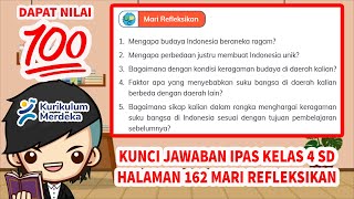 Kunci Jawaban IPAS Kelas 4 Halaman 162 Mari Refleksikan Kurikulum Merdeka [upl. by Elleinahc]