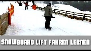 Snowboard Lift fahren lernen [upl. by Nacul]