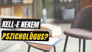 Kelle nekem pszichológus [upl. by Tobin]