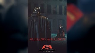 Batman V Superman Allegory amp Allusion Pt1 [upl. by Noryd]