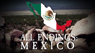 All Endings Mexico [upl. by Leen357]