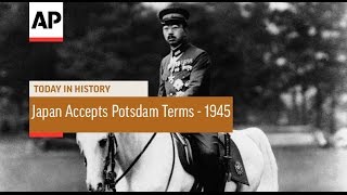 WWII Japan Accepts Potsdam Terms  1945  Today in History  10 Aug 16 [upl. by Publus745]