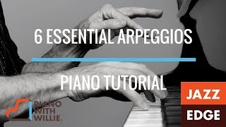 Play Piano  6 ESSENTIAL Arpeggio Exercises  Tutorial by JazzEdge [upl. by Edlun204]