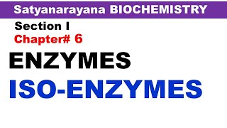 Chp6 Satyanarayana Biochemistry  Isoenzymes  Isozymes  Biochemistry Lectures [upl. by Lekym]