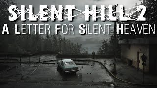 Silent Hill 2 A Letter For Silent Heaven [upl. by Clintock]