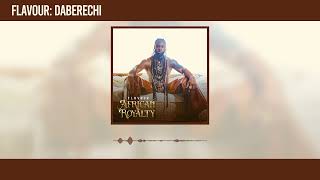 Flavour  Daberechi Official Audio [upl. by Fleda]