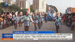 Cruzeiros do Norte anima a Praia da Laginha com desfile reciclado quotSão Vicente voltada para o Marquot [upl. by Anitram]