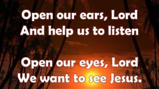 Open Our Eyes Lord with Lyrics [upl. by Bendite682]