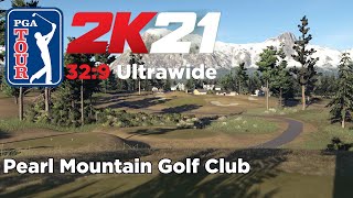 PGA Tour 2K21  Pearl Mountain Golf Club  329 Ultrawide [upl. by Yehus396]