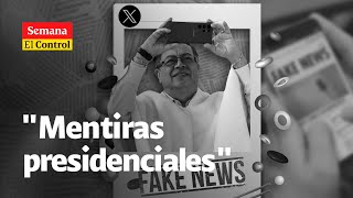 El Control a Gustavo Petro y las quotMENTIRAS presidencialesquot  SEMANA [upl. by Anits]