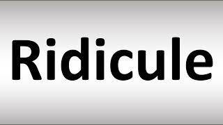 How to Pronounce Ridicule [upl. by Cha]