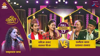 Basant BK Pabitra Magar VS Prashant Tamang Sharmila Thapa  Episode 17  Dohori Champion [upl. by Gearhart]