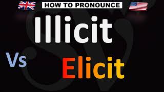 How to Pronounce Elicit VS Illicit [upl. by Ahsetan998]