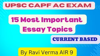 Most important Essay Topics for capf ac exam by Ravi Verma AIR 9 [upl. by Notaes]