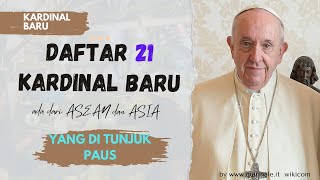 21 Kardinal Baru 1 berasal dari ASEAN amp ASIA Timur kardinal [upl. by Briney728]