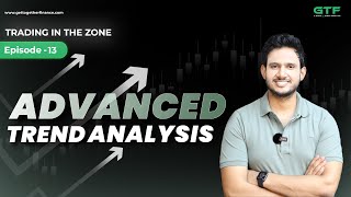 Advanced Trend Analysis  Trading in the Zone  Episode 13 [upl. by Eeleimaj852]