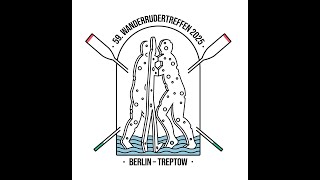 Einladung Wanderrudertreffen 2025 in BerlinTreptow [upl. by Bonaparte50]