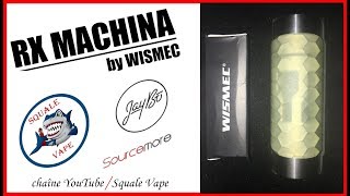 REVUE  RX MACHINA by WISMEC en FRANCAIS [upl. by Ahsele]