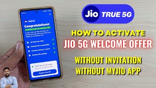 How To Enable Jio 5G Welcome Offer Without Invitation amp MyJio App [upl. by Eboj]