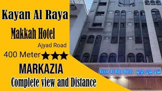 Kayan Al Raya Makkah Hotel  Complete View  Best Hotel In Makkah [upl. by Niras]