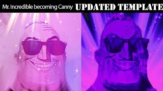 Mr Incredible becoming Canny Template NEW [upl. by Elehcir]