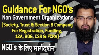 Guidance For NGO  Society Trust amp Sec 8 Co  Reg Funding 12A 80G CSR amp FCRA By AdvFaizSyedOfficial [upl. by Navinod]