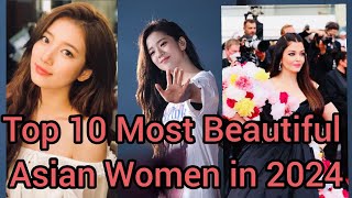 Top 10 Most Beautiful Asian Women in 2024  Most Beautiful Asian Women in 2024 [upl. by Aicnelav569]