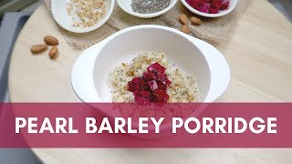 Pearl Barley Porridge  Snack 12 Bulan [upl. by Hanson]