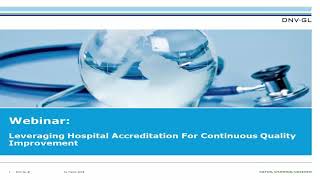 Webinar Excerpt Leveraging Hospital Accreditation For Continuous Quality Improvement [upl. by Juback]