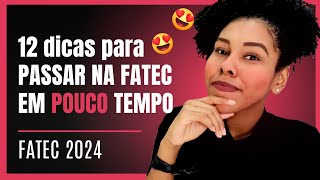 12 DICAS PARA PASSAR NA FATEC EM POUCO TEMPO  FATEC 2024 fatec2024 fatec estudos [upl. by Eiznil]