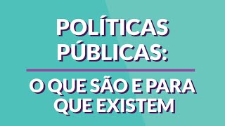 O que são políticas públicas [upl. by Trilby]