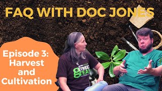 Harvesting and cultivating Herbal Plants  FAQ With Doc Jones PART 3 [upl. by Aenat]