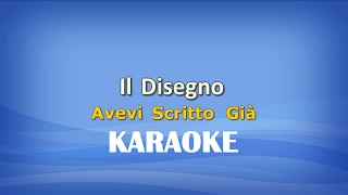 Il Disegno Avevi Scritto Già KARAOKE [upl. by Stiegler]