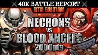 Blood Angels vs Necrons Warhammer 40K Battle Report AVENGING ANGELS 8th Edition 2000pts  HD [upl. by Sarad]