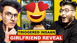 Triggered Insaan Girl Friend Reveal 😱 [upl. by Nahgiem412]