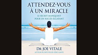 Attendezvous à un miracle  JOE VITALE  Livre audio [upl. by Dnomsad]