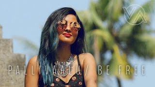 Vidya Vox  Be Free Pallivaalu Bhadravattakam ft Vandana Iyer [upl. by Gustav359]