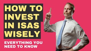 How To Invest In ISAS Wisely [upl. by Lemra700]